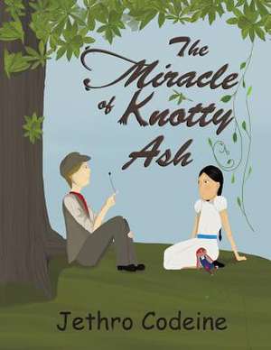 The Miracle of Knotty Ash de Jethro Codeine