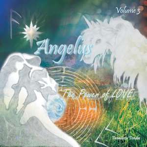 Angelus Volume 3 de Francesca Fondse