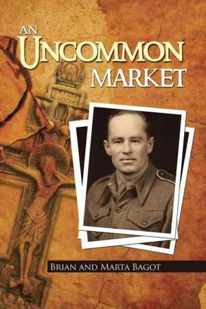 An Uncommon Market de Brian Bagot