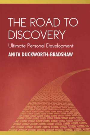 The Road to Discovery de Anita Duckworth-Bradshaw