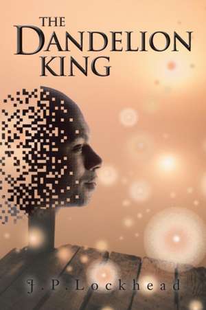 The Dandelion King de J. P. Lockhead