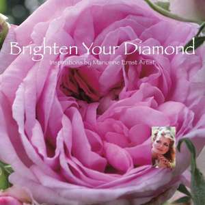 Brighten Your Diamond de Marionne Ernst