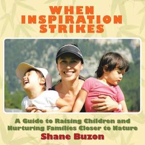 When Inspiration Strikes de Shane Buzon