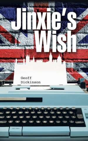 Jinxie's Wish de Geoff Dickinson