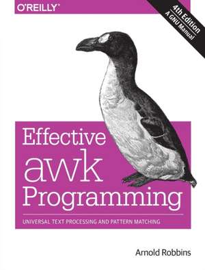 Effective AWK Programming, 4e de Arnold Robbins