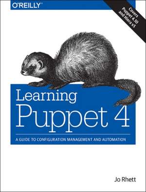 Learning Puppet 4 de Jo Rhett