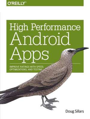 High Performance Android Apps de Doug Sillars