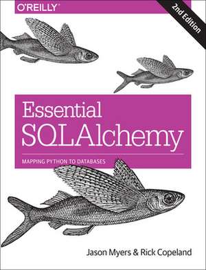 Essential SQLAlchemy, 2e de Jason Myers