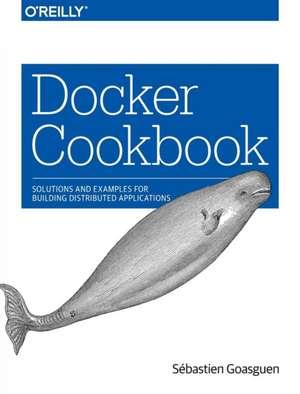 Docker Cookbook de Sébastien Goasguen