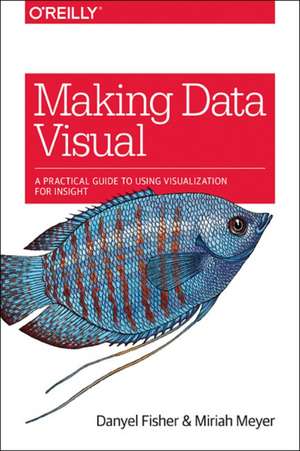 Making Data Visual de Danyel Fischer