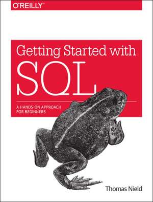 Getting Started with SQL de Thomas Nield