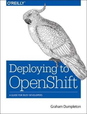 Deploying to OpenShift de Graham Dumpleton