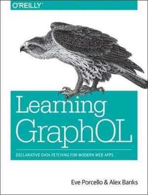 Learning GraphQL de Eve Porcello