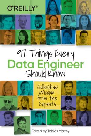 97 Things Every Data Engineer Should Know de Tobias Berlin