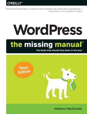 Wordpress: The Missing Manual de Matthew Macdonald