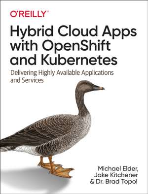 Hybrid Cloud Apps with OpenShift and Kubernetes de Michael Elder