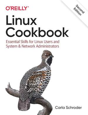 Linux Cookbook, 2e de Carla Schroder