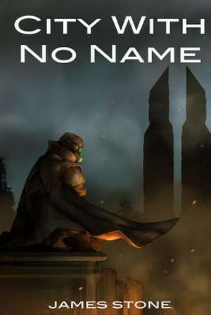 City with No Name de James Stone