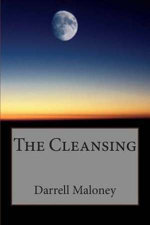 The Cleansing de Darrell Maloney