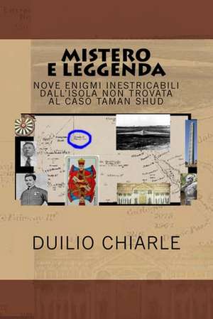 Mistero E Leggenda de Duilio Chiarle