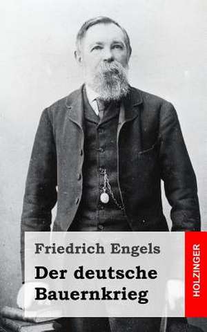 Der Deutsche Bauernkrieg de Friedrich Engels