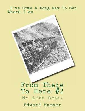 From There to Here Revised de Rev Edward Leon Hamner Sr