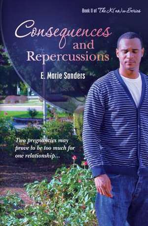 Consequences and Repercussions de E. Marie Sanders