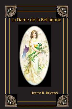 La Dame de La Belladone de Hector R. Briceno