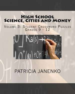 High School Science, Cities and Money de Patricia Janenko