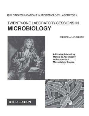 Twenty-One Laboratory Sessions in Microbiology de Michael J. Anzelone