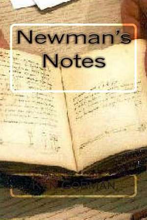 Newman's Notes de Ken Gorman