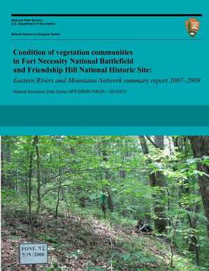 Condition of Vegetation Communities in Fort Necessity National Battlefield and Friendship Hill National Historic Site de Stephanie J. Perles