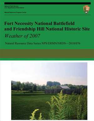 Fort Necessity National Battlefield and Friendship Hill National Historic Site Weather of 2007 de Paul Knight