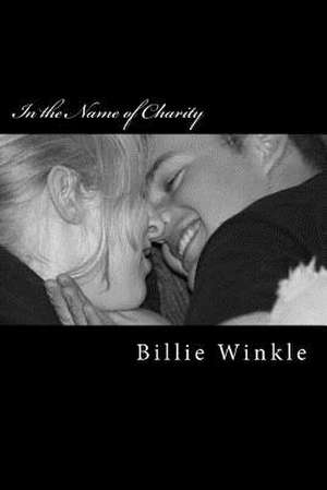 In the Name of Charity de Billie Winkle