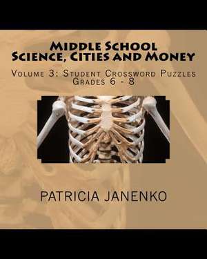 Middle School Science, Cities and Money de Patricia Janenko