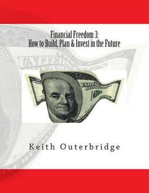 Financial Freedom 3 de Keith Outerbridge