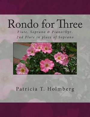 Rondo for Three de Patricia T. Holmberg