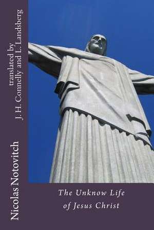 The Unknown Life of Jesus Christ de Nicolas Notovitch