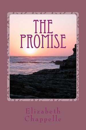 The Promise de Elizabeth Chappelle