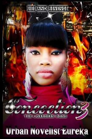 Concoction 3 'The Unbroken Bond' de Urban Novelist Eureka