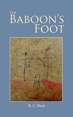 The Baboon's Foot de R. C. Busa