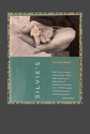 Silvie's Life de Marianne Rogoff