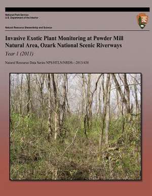 Invasive Exotic Plant Monitoring at Powder Mill Natural Area, Ozark National Scenic Riverways Year 1 (2011) de Heartland I&m Net National Park Service