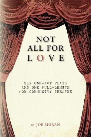 Not All for Love de Joe Moran