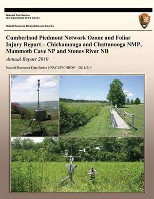 Cumberland Piedmont Network Ozone and Foliar Injury Report - Chickamauga and Chattanooga Nmp, Mammoth Cave NP and Stones River NB de National Park Service