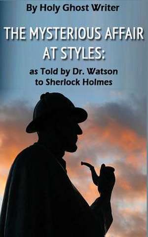 The Mysterious Affair at Styles de Writer, Holy Ghost