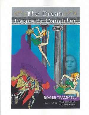 The Dream Weaver's Daughter de Roger Trammell