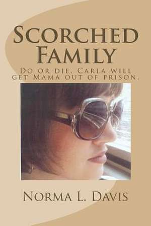 Scorched Family de Norma L. Davis