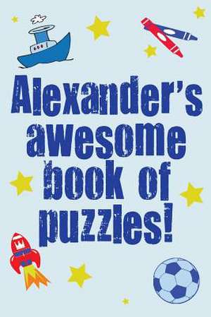 Alexander's Awesome Book of Puzzles! de Clarity Media