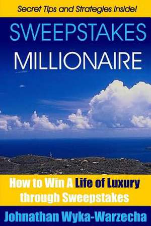 Sweepstakes Millionaire de Johnathan Wyka-Warzecha